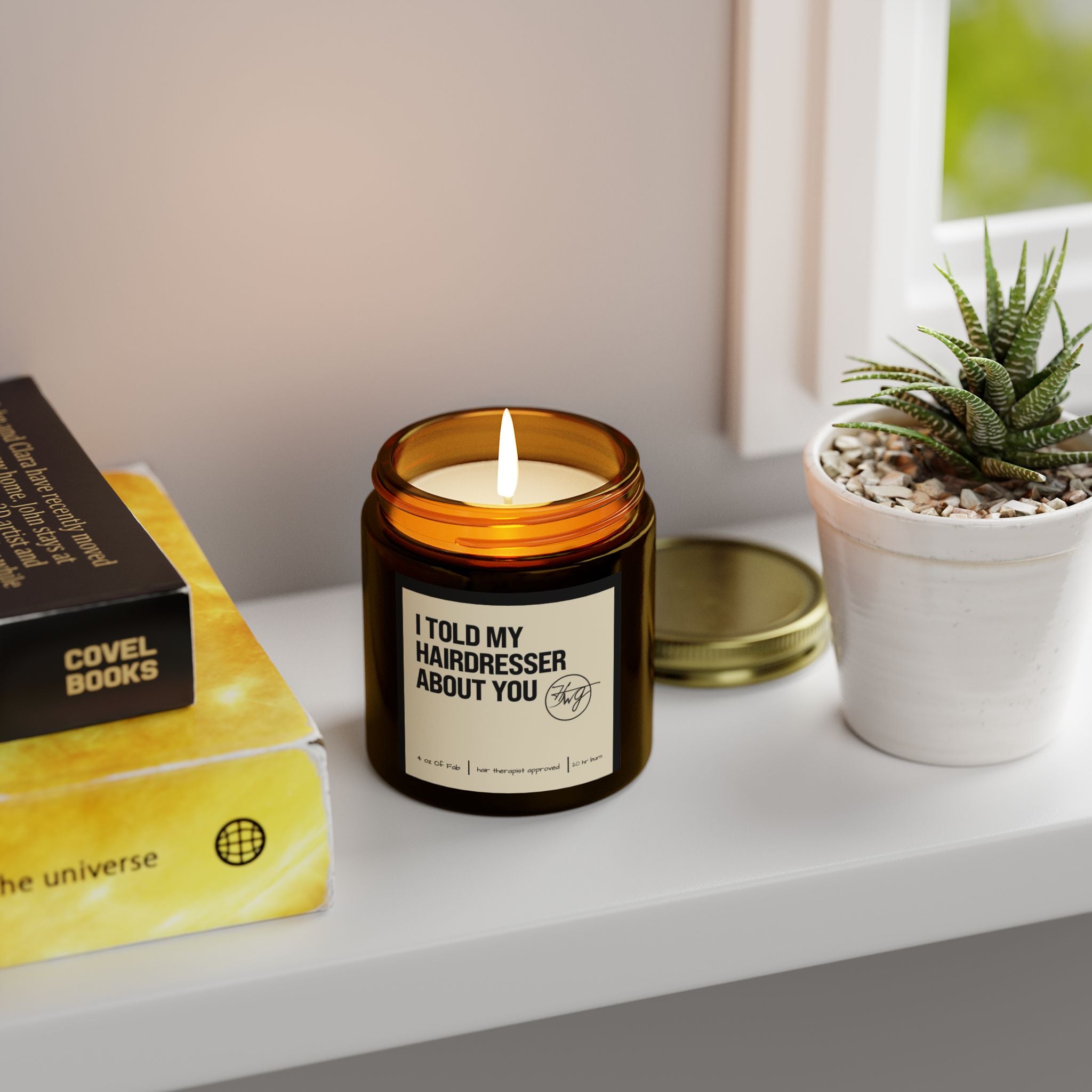 I Told My Hairdresser About You Candle
