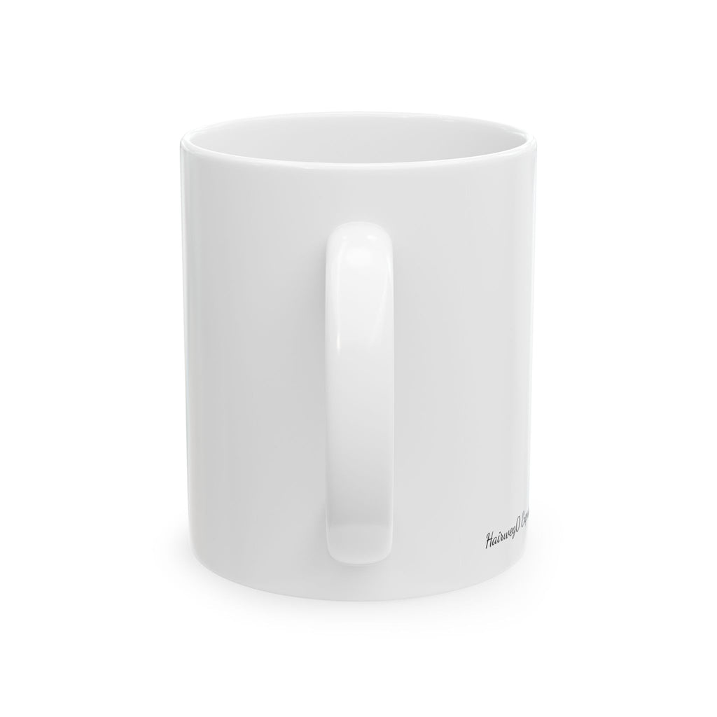 Saturday's At The Salon Ceramic Mug, (11oz, 15oz)